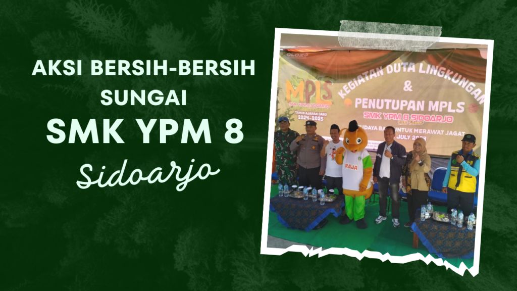 Bersih-Bersih Sungai SMK YPM 8 Sidoarjo